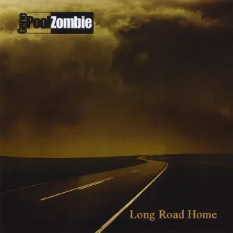 Long Road Home by Gene Pool Zombie