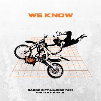 We Know by Sagoz G