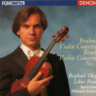 Brahms: Violin Concerto - Bruch: Violin Concerto No. 1 by Raphaël Oleg