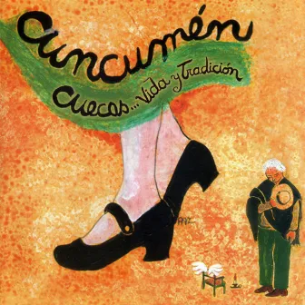 Cuecas ... Vida y Tradición by Conjunto Cuncumen