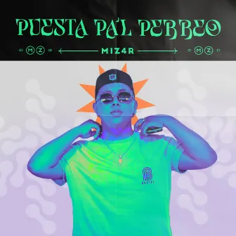 PUESTA PA'L PERREO by MIZ4R