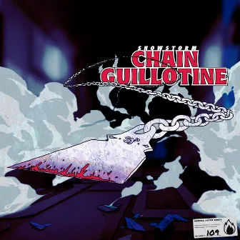 chain guillotine by snowstorm