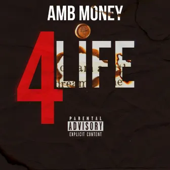 4Life by AMB DIRKMONEY