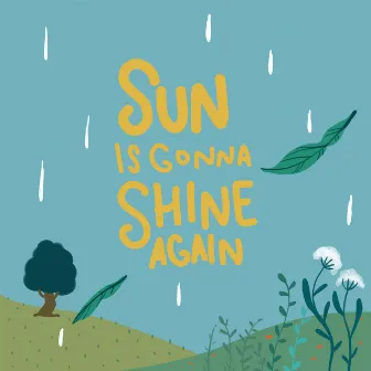 Sun Is Gonna Shine Again by Cloudsurfin'