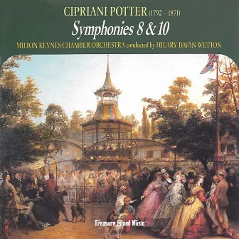 Symphonies 8 & 10 by Cipriani Potter