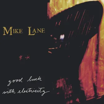 Good Luck with Electricity by Mike Lane