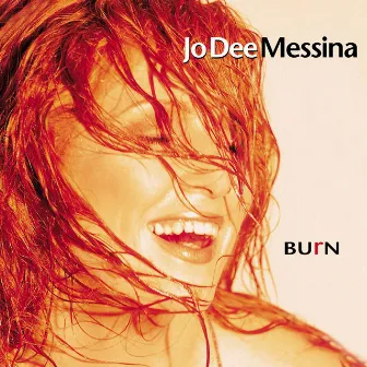 Burn by Jo Dee Messina