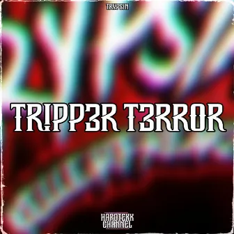 Tr!Pp3R T3Rr0R by Trypsin