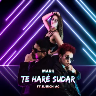 Te Haré Sudar by MariJoficial