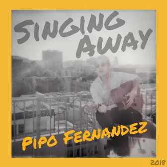 Singing Away by Pipo Fernandez