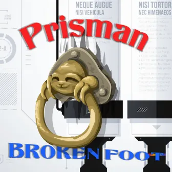 Broken Foot by Prisman