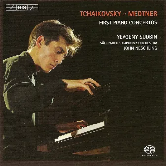 Tchaikovsky; Piano Concerto No. 1 / Medtner: Piano Concerto No. 1 / Liebliches Kind! by John Neschling