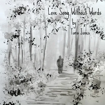 Love Song Without Words by Tara Jones