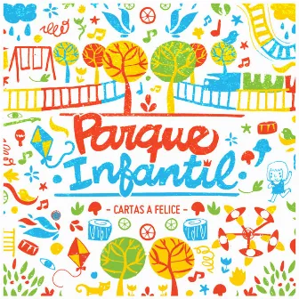 Parque Infantil by Cartas a Felice