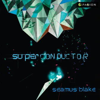 Superconductor by Seamus Blake