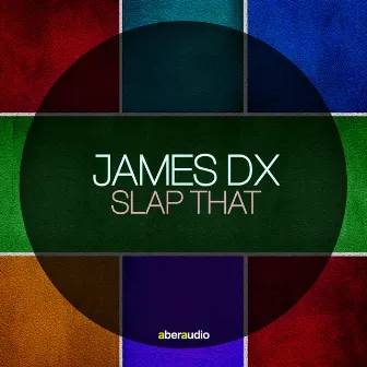 Slap That by James DX