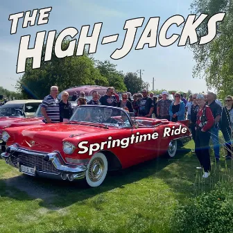 Springtime Ride by The High-Jacks