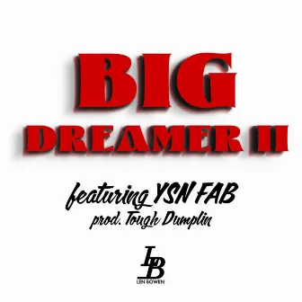 Big Dreamer 2 by Len Bowen