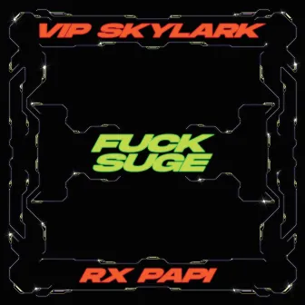 Fuck Suge by VIP Skylark