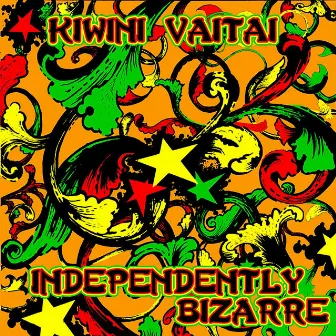 Independently Bizarre by Kiwini Vaitai