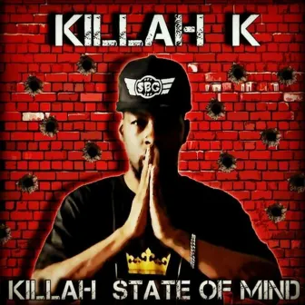 Killah State Of Mind by Killah K