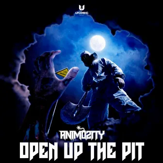 Open Up The Pit by Animosity