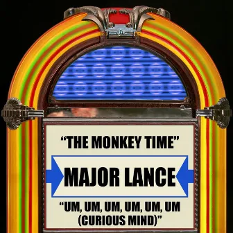 The Monkey Time / Um, Um, Um, Um, Um, Um (Curious Mind) by Major Lance