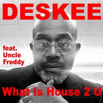 What Is House 2 U by Deskee