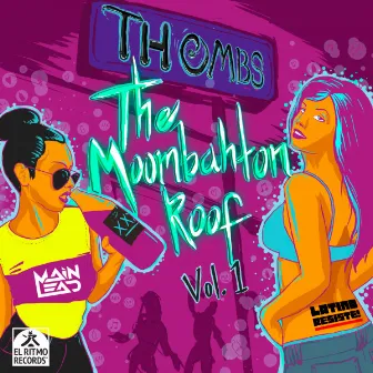 The Moombahton Roof Vol. 1 by Thombs