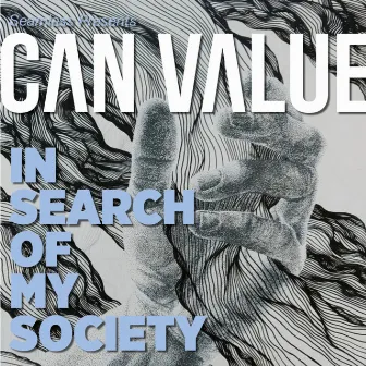 In Search of My Society by Can Value