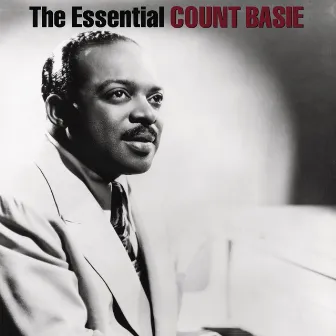 The Essential Count Basie by Count Basie