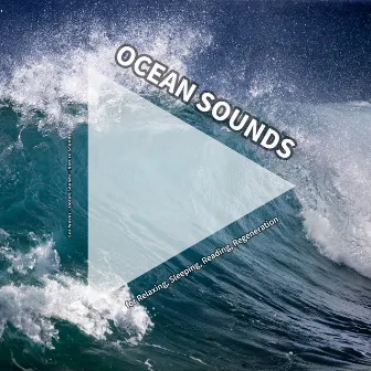 Ocean Sounds for Relaxing, Sleeping, Reading, Regeneration by Sea Waves