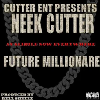 future millionaire by Neek Cutter