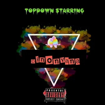 Dinonyana by Topdown Starring Ls