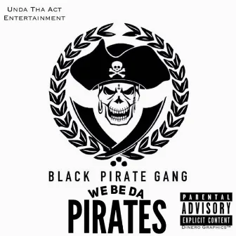 We Be Da Pirates by Wild Wild da General