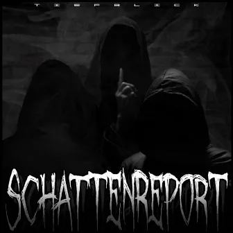 Schattenreport by Tiefblick