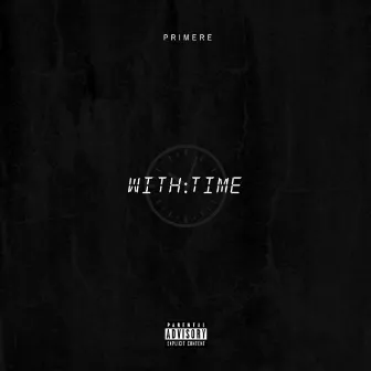 With Time by Primere