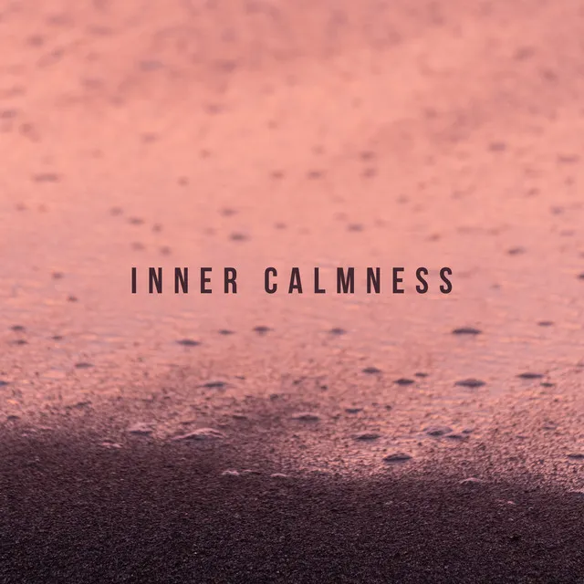 Inner Calmness: Music for Meditation, Emotional, Mental and Physical Healing, Achieving Peace and Inner Harmony