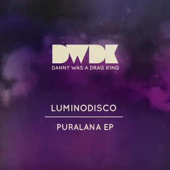 Puralana EP by Luminodisco