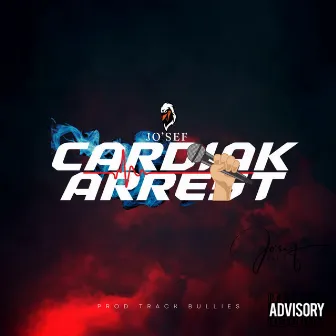 Cardiak Arrest by Jo'sef