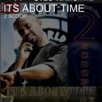 Its About Time (Rereleased) by 2 Scoop