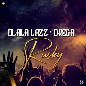 Rusky by Dlala Lazz