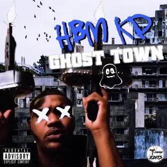 Ghost Town PT2 by HBM KP