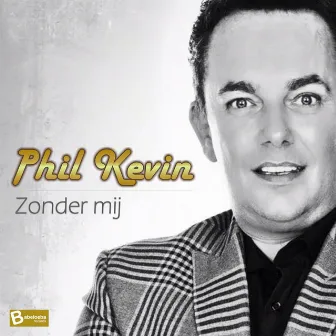 Zonder mij by Phil Kevin