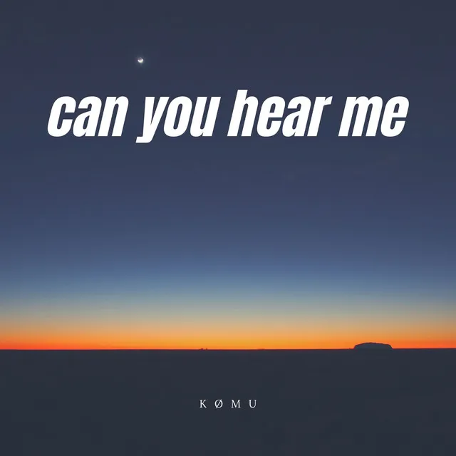 Can You Hear Me