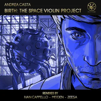 Birth: The Space Violin Project (Remixes) by Andrea Casta