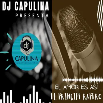 El Amor es Así by Dj Capulina