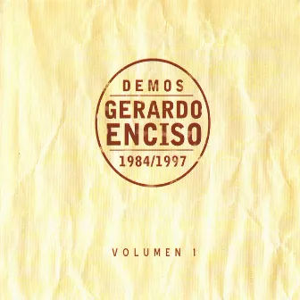 Demos 1984/1997 Vol. 1 by Gerardo Enciso