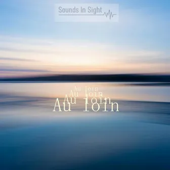 Au loin by Sounds In Sight