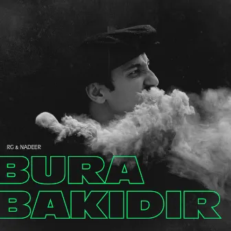 Bura Bakıdır by Nadeer